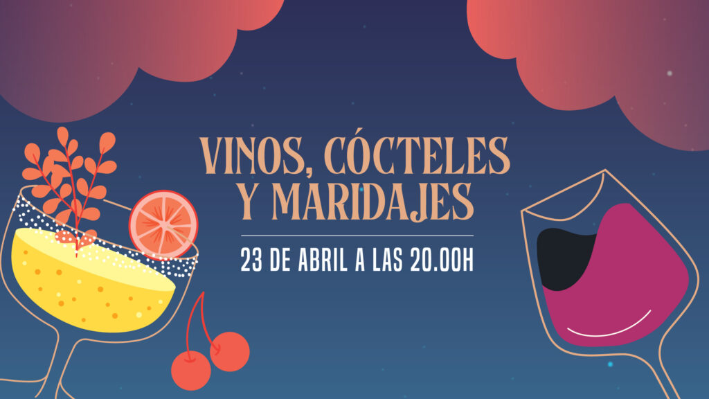 Vinos, Cócteles y Maridajes